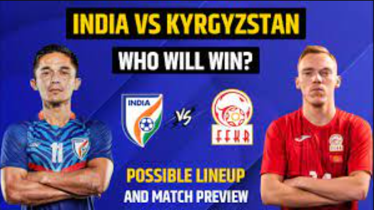 India National Football Team vs Kyrgyzstan National Football Team Lineups: A Complete Overview